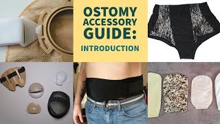 Guide to Ostomy Accessories Series Introduction [upl. by Alesram]