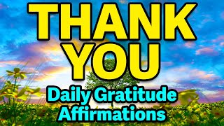 Thank You Morning Affirmations  Daily Gratitude Affirmations  Positive Energy and Abundance [upl. by Gainor]