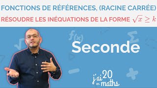 Résoudre les inéquations de la forme √x ≥ k  Fonction de références  Seconde [upl. by Eerised]