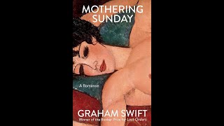 Plot summary “Mothering Sunday” by Graham Swift in 4 Minutes  Book Review [upl. by Lennad]