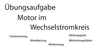 Aufgabe zum Motor im Wechselstromkreis  Elektrotechnik  Elektroniker [upl. by Garson]