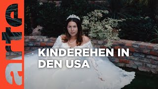 USA Kinderehen sind noch legal  ARTE Reportage [upl. by Cheria]