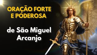 ORAÇÃO MAIS FORTE E PODEROSA DE SÃO MIGUEL ARCANJO [upl. by Herates]