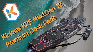 Kickass K2F NextGen 12 Premium Deck Pads [upl. by Adamek]