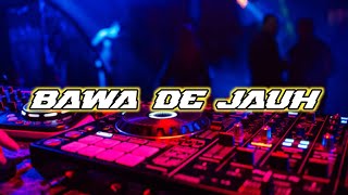 DJ BAWA DE JAUH FYP REMIXORANG ENAKOLAND DGGN2024❗❗❗ [upl. by Nigel]