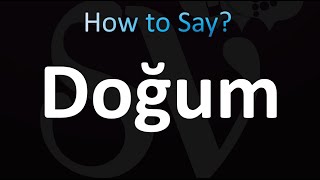 How to Pronounce doğum Turkish [upl. by Groome]