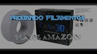 Probando Filamentos 3  PLA de AMAZON [upl. by Birmingham]