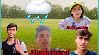 Match cancel🌧️sister ki hairs cut lye👧vlog29 [upl. by Irmgard]