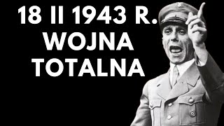 Joseph Goebbels ogłasza wojnę totalną 18 II 1943 Przemówienie w Pałacu Sportu Napisy PL [upl. by Yclek]