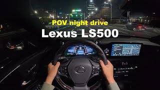 2024 Lexus LS500 AWD POV night drive [upl. by Dreeda962]