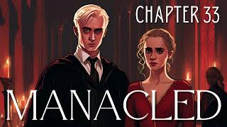 Manacled  Chapter 33  Harry Potter Fanfiction [upl. by Leasa]