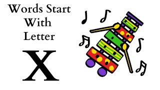 Letter X words for kids  Words start with letter X  Phonics letter X  X letter words X for words [upl. by Forcier718]