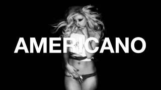 Americano SGM Extended Remix  Lady Gaga [upl. by Danika222]