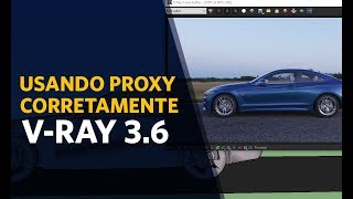 Como Usar VRay Proxy Corretamente [upl. by Dode]