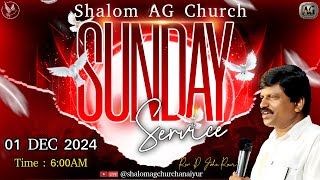 🔴 Live  SUNDAY Service  01 DECEMBER 2024  Shalom AG Church Anaiyur [upl. by Osterhus]