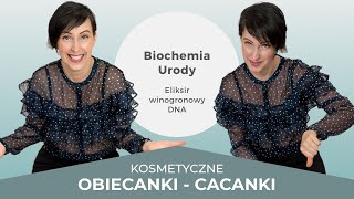 Skin Ekspert Kosmetyczne Obiecanki Cacanki Biochemia Urody Eliksir winogronowy DNA [upl. by Bindman]