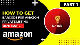 GS1 🇨🇦 BARCODE  How To Get Your UPC EAN Code for Amazon Listing  Step by Step Tutorial PART1 [upl. by Lalita]