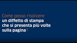 Come posso risolvere un difetto di stampa che si presenta più volte sulla pagina [upl. by Goda]