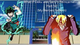 What if Deku was Sanjis Reincarnation Part 50 My Heroes Reborn [upl. by Joete]