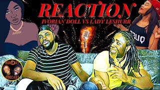 Reaction  Ivorain Doll Vs Lady Leshurr [upl. by Dowzall248]