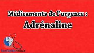 Les Médicaments d’urgence  lAdrénaline épinéphrine [upl. by Puett]