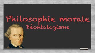 Déontologisme philosophie morale 2 [upl. by Anatolio]