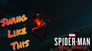 How To Perfect Your Swinging In Spiderman Miles Morales [upl. by Ecerahs]