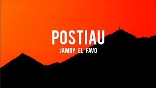 Jamby El Favo Postiau LetraLyrics [upl. by Ezechiel]