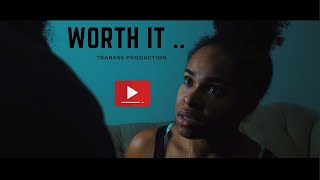 WORTH IT  Short Film  Trabass Production [upl. by Ynaffat348]