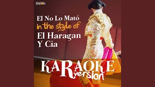 El No Lo Mató In the Style of El Haragán Y Cia Karaoke Version [upl. by Shyamal431]