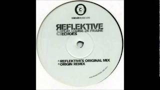 Reflektive feat Louise De Fraine  Echoes Origin Remix [upl. by Wohlen]