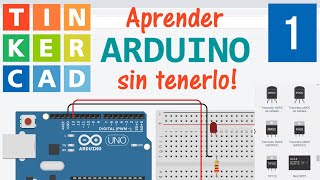 Arduino con Tinkercad  Desde cero Capitulo 1 Salida Digital [upl. by Nomael]