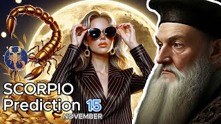 Full Moon Power Scorpio Predictions by Nostradamus on November 15 – Wealth Awaits [upl. by Rockefeller]