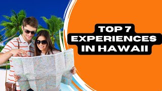 Top 7 Things to Do in Hawaii 🌴 [upl. by Woehick]