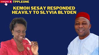 SLYVIA BLYDEN CHALLENGES KEMOH SESAY AND HE RESPONDED STRONGLY [upl. by Geraldine]