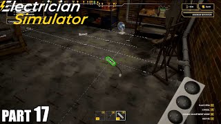 Electrician Simulator Gameplay Part 17  The Same But Different  PC [upl. by Anidualc64]