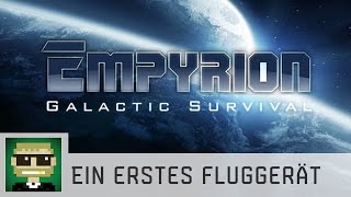 Ein erstes Fluggerät  Empyrion Galactic Survival PreAlpha  Ep 10  Gameplay  deutschgerman [upl. by Adierf]