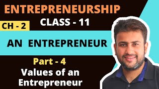 An Entrepreneur  Class 11  Entrepreneurship  Chapter 2  Part 4  Values [upl. by Ronaele]