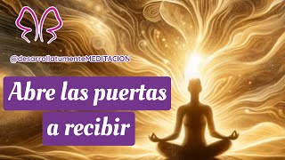 🌟 Meditación Guiada Abriendo Puertas a la Posibilidad  Ábrete a Recibir [upl. by Hun]