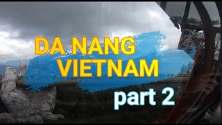 DA NANG VIETNAM part 2 [upl. by Kirat]