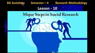 Lesson 10  Major Steps in Social Research [upl. by Id780]