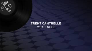 Trent Cantrelle  What I Need Out Now [upl. by Datha]