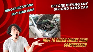 How to check engine back compression very important for second hand car buyers engine enginehealth [upl. by Zashin]