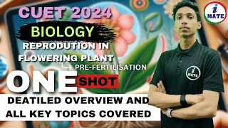 CUET 2024 Biology PreFertilization Reproduction in Plants  By Ranveer Sir iMATEFOUNDATION7396 [upl. by Akimat]