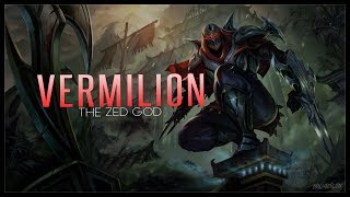 Vermilion Montage  Best Zed Plays [upl. by Ribak]