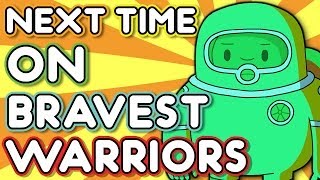 Next Time on Bravest Warriors  quotDimension Gardenquot Bravest Warriors Season 2 Ep 9 [upl. by Oinimreh134]