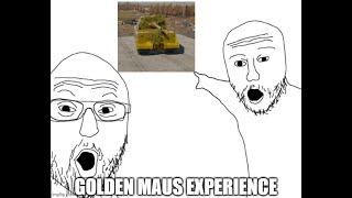 Golden Maus experience [upl. by Haeli]