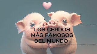 quotLos Cerdos 🐖Más Famoso del Mundoquot🌎 [upl. by Cj]