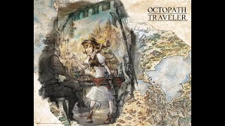 Octopath Traveler For Treasure into Decisive Battle 2 [upl. by Airtemed]