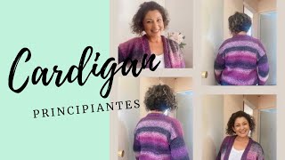 EL CARDIGAN Ideal para principiantes tutorial dosagujas [upl. by Akira449]